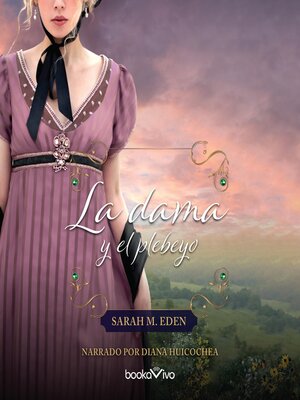 cover image of La dama y el plebeyo (Courting Miss Lancaster)